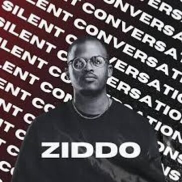 ZIDDO – Silent Conversations Mp3 Download Fakaza