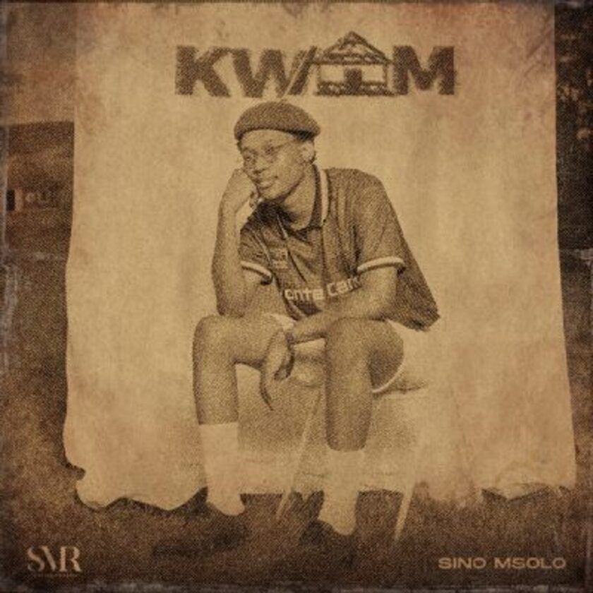Sino Msolo KWAM Album Download Fakaza