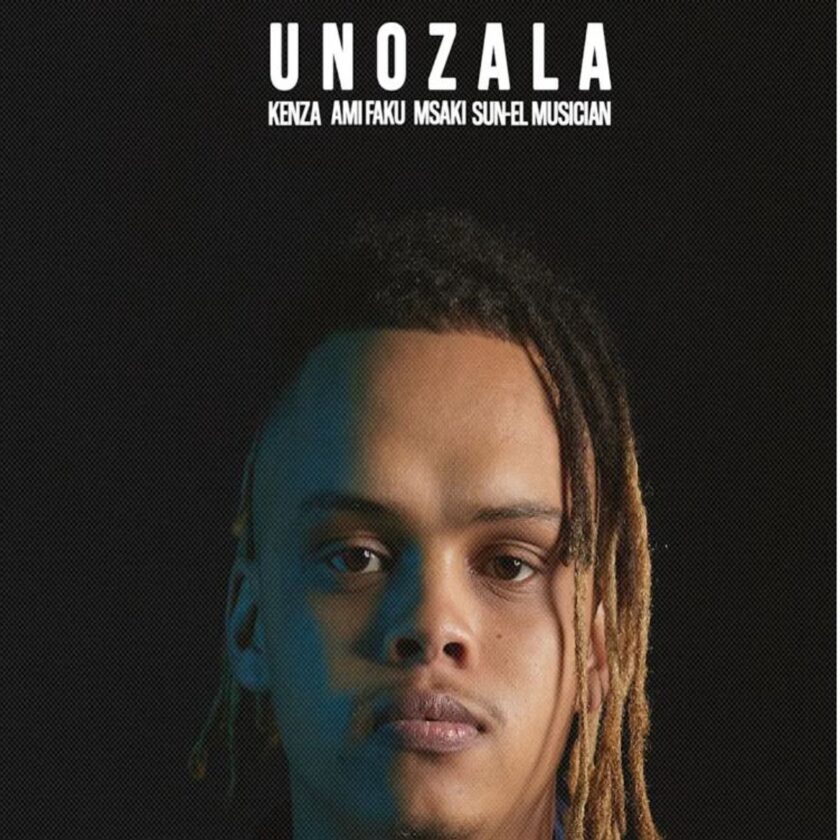 Kenza, Ami Faku, Msaki & Sun-EL Musician Unozala Mp3 Download Fakaza