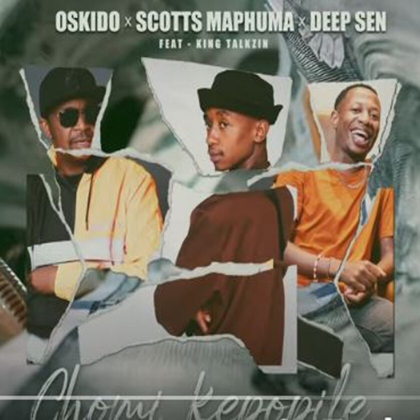 Oskido, Scotts Maphuma & Deep Sen Feat KingTalkzin Chomi Kepopile Mp3 Download Fakaza