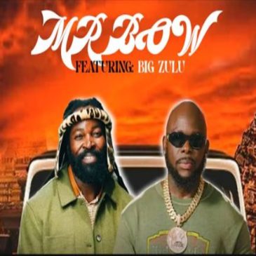 Mr Bow – Mabebeza Ft. Big Zulu 1 Mr Bow – Mabebeza Ft. Big Zulu MP3 Download Fakaza