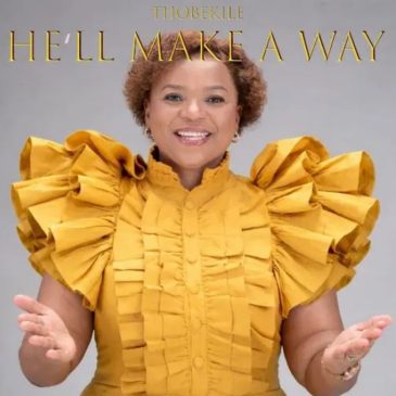 Thobekile – He’ll Make A Way Mp3 Download Fakaza