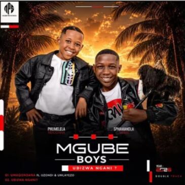 Ali Mgube – Mgube Boys Umaqondana ft. UZondi & UMlayezo